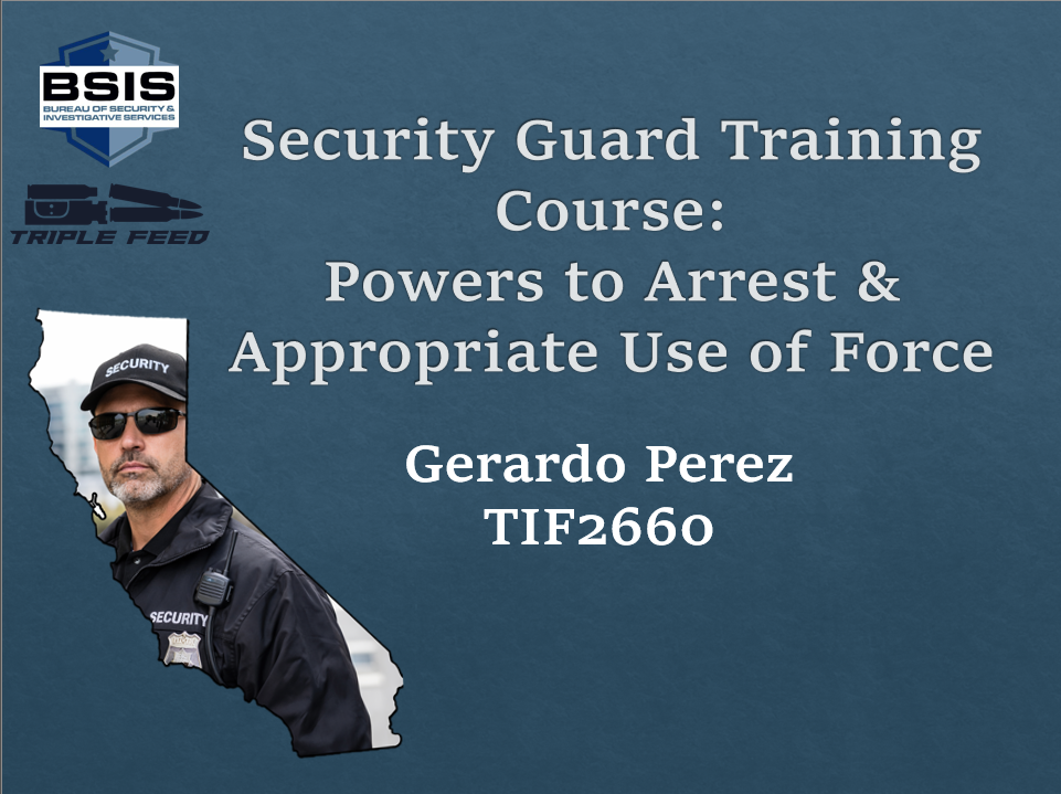 CA BSIS  Guard Card Training - Triple Feed Employees Only